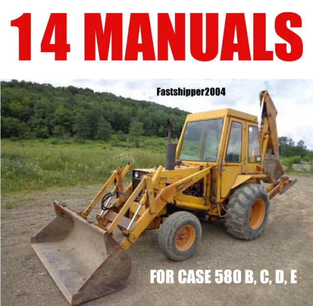 Case 580B 580C 580D 580E Backhoe Loade Tractor 14 Service Manuals Operator Parts