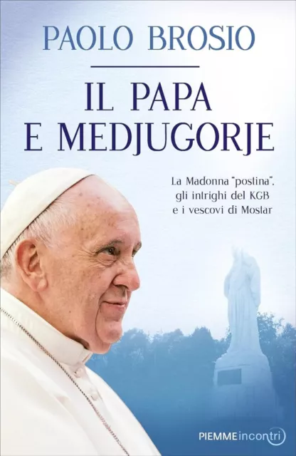 Paolo Brosio - Il Papa E Medjugorje - la Madonna Postina il KGB e i Vescovi