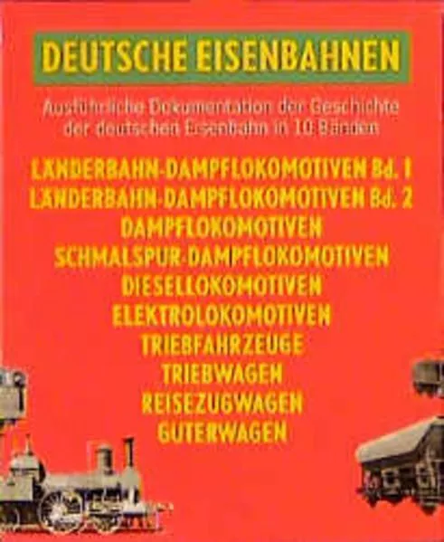 Deutsche Eisenbahnen, Ausführliche Dokumentation der Geschichte der deutschen Ei