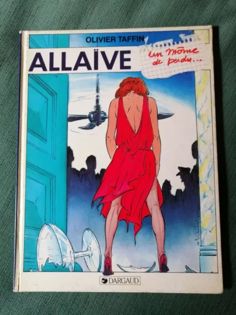 Un Môme de perdu...Allaïve N° 1 - par Olivier Taffin - Eds Dargaud EO 1986