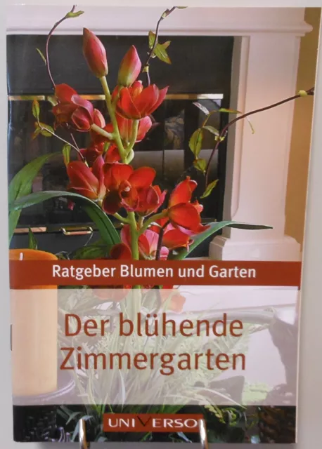 Ratgeber Garten Blühender Zimmergarten Planung Gestaltung Pflanzen Pflege ST178