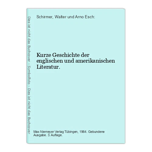 Kurze Geschichte der englischen und amerikanischen Literatur. Schirmer, Walter u