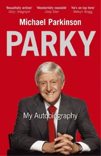 Michael Parkinson Parky: My Autobiography (Poche)