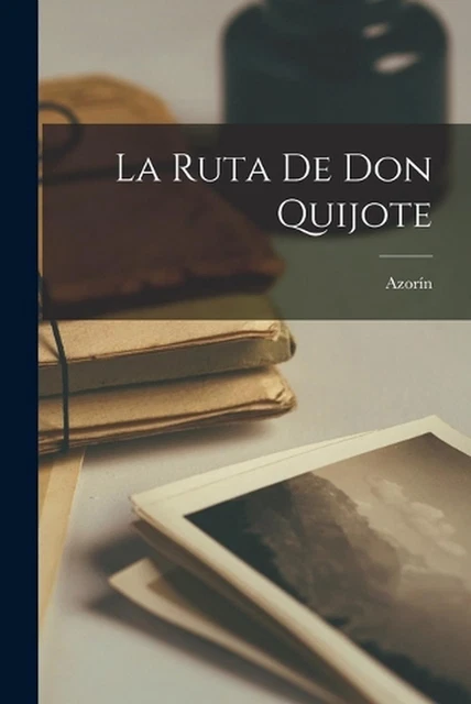 La Ruta De Don Quijote By 1873 1967 Azor N Paperback Book Eur 38 59
