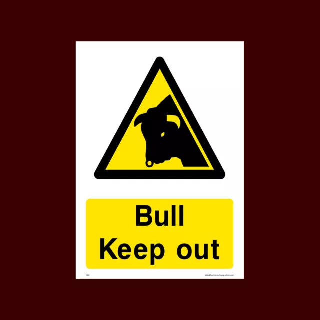 Bull Keep Out - Plastic Sign, Metal, Foamex, Sticker - A6, A5, A4, A3 (CA10)