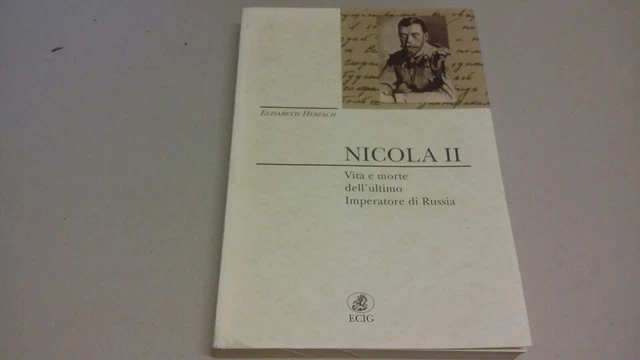 Nicola II. Vita e morte dell'ultimo imperatore di Russia - ECIG, 12mg23