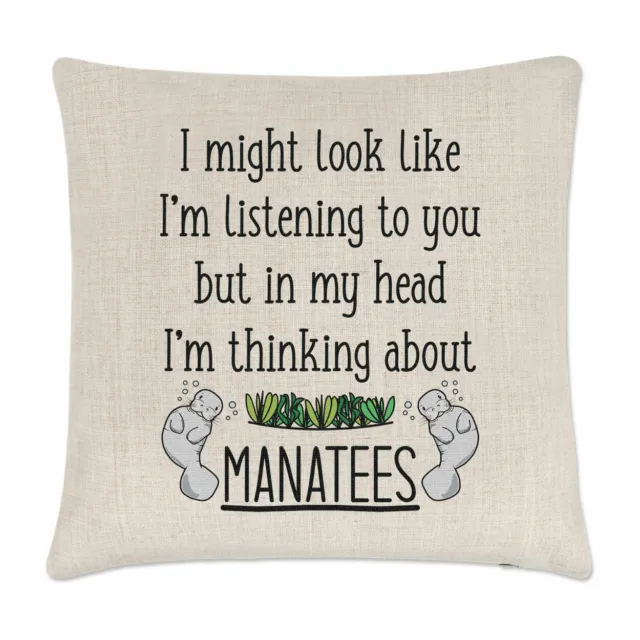 I Might Look Like I'm Listening To You Manatees Cushion Cover Pillow Crazy Lady