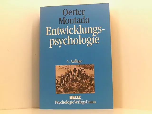 Entwicklungspsychologie. Ein Lehrbuch ein Lehrbuch Rolf Oerter und Leo Montada: