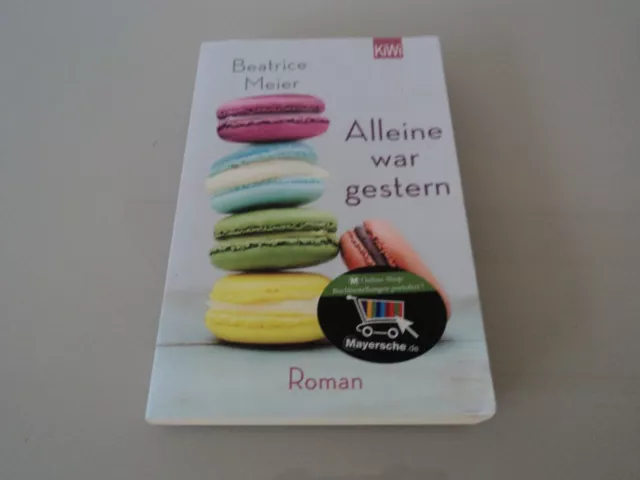 Allein war gestern von Beatrice Meier Roman (Taschenbuch - guter Zustand)