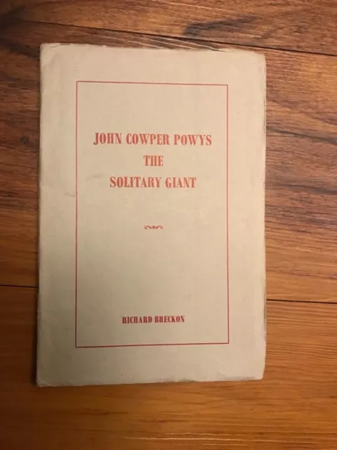 John Cowper Powys : The Solitary Giant by Richard Breckon limited 1st edition