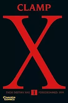 X/1999: X, Bd.1: Their destiny was foreordained von CLAMP | Buch | Zustand gut