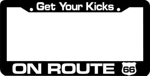 GET YOUR KICKS ON ROUTE 66 License Plate Frame