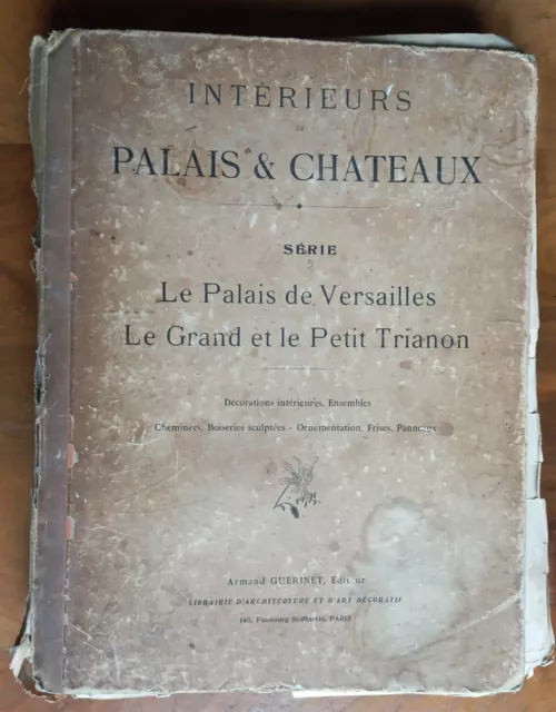 Monographie "Intérieurs de Palais & Chateaux 2e Serie La Palais De Versailles