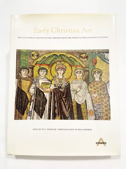 EARLY CHRISTIAN ART by Volbach 1961 late Roman and Byzantine 3rd to 7th century