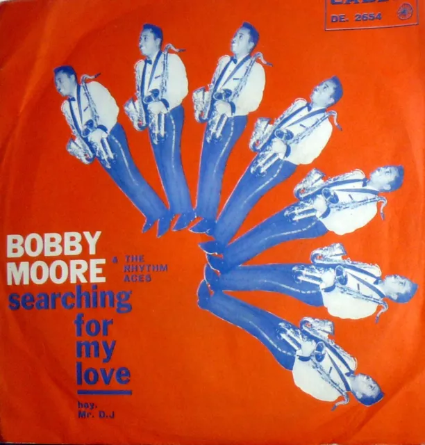 7" Bobby Moore  & The Rhythm Aces Searching For My Love - 1967 Soul Funky Cadet