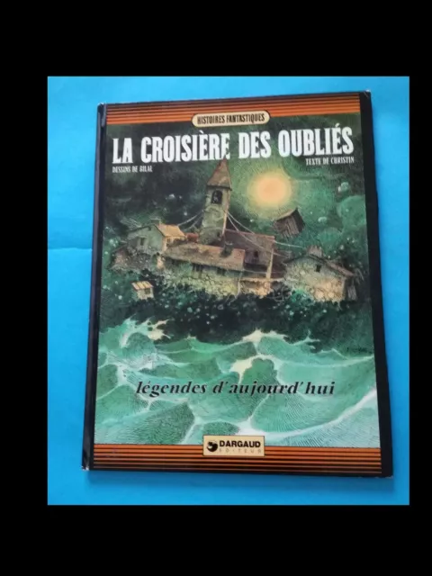 CHRISTIN/BILAL: LA CROISIERE DES OUBLIES (ed. Dargaud)