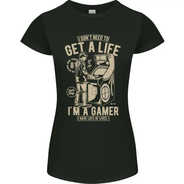 Maglietta Gaming I Dont Need to Get a Life Gamer Petite Cut da donna