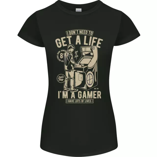 Maglietta Gaming I Dont Need to Get a Life Gamer Petite Cut da donna