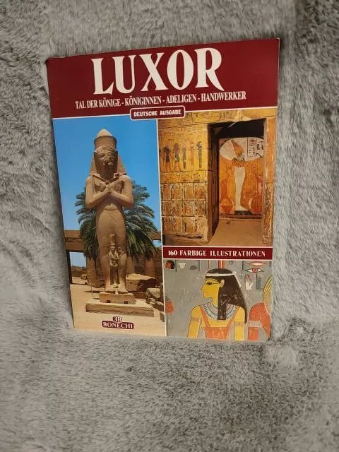 Luxor : Tal der Könige, Königinnen, Adeligen, Handwerker ; Deir-el-Bahari, Medin