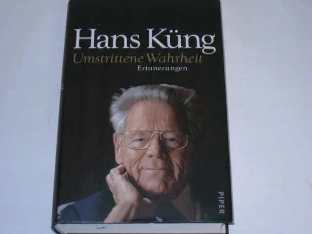 Küng, Hans - Umstrittene Wahrheit: Erinnerungen