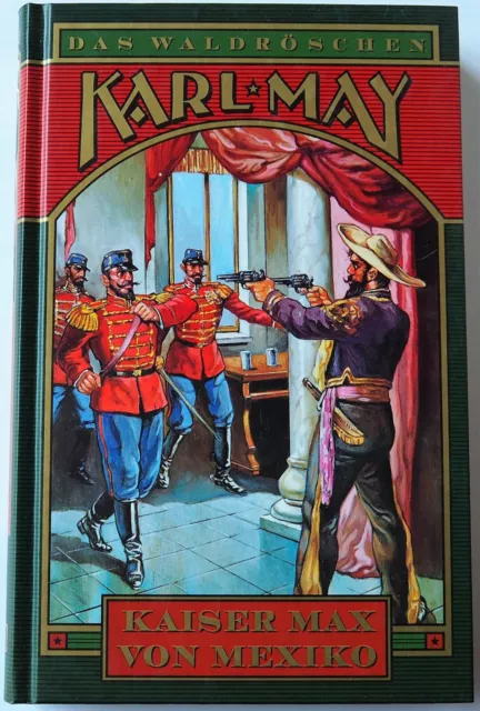 Karl May Kaiser von Mexiko Das Waldröschen 7 Weltbild Sammler Edition