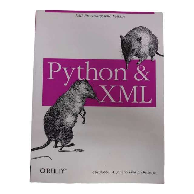 PYTHON AND XML: XML Processing with Python by Fred Drake and ...