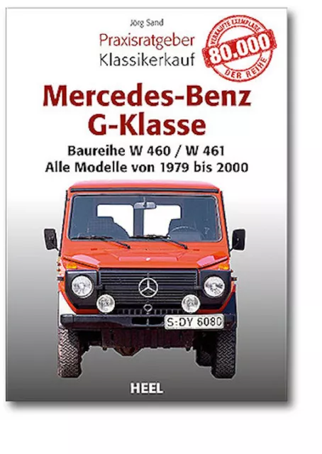 Praxisratgeber Klassikerkauf Mercedes-Benz G-Klasse W460/W461 Geländewagen NEU!