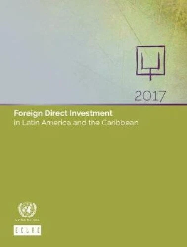 FOREIGN DIRECT INVESTMENT in Latin America and the Caribbean 2017 EUR ...