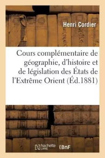 Cours Compl?Mentaire De G?Ographie, D'histoire Et De L?Gislation Des ?Tats ...