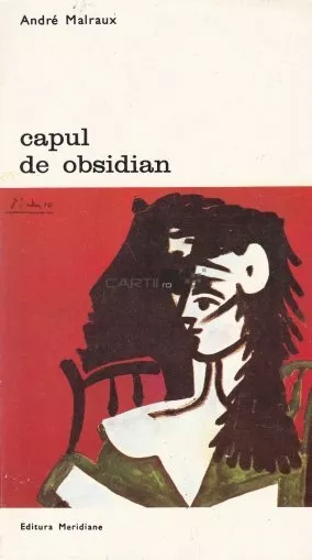 Capul de obsidian by Andre Malraux, romanian book
