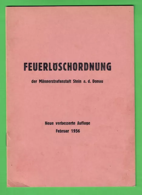 Wachau / Krems-Stein, " Feuerlöschordnung der Strafanstalt Stein ", Februar 1956