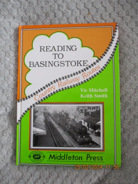 Reading to Basingstoke Country Railway Routes: GWR Great Western Middleton Press
