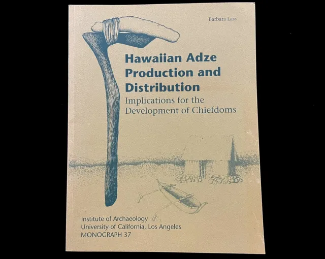 HAWAIIAN ADZE PRODUCTION AND DISTRIBUTION by Barbara Lass UCLA Monograph 37 1994