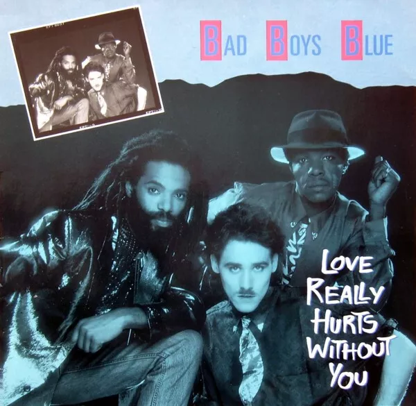 Bad Boys Blue - Love Really Hurts Without You (12", Maxi)