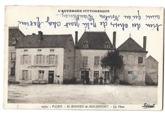 CPA 03 ST BONNET DE ROCHEFORT Allier, Env de Vichy - LA PLACE ET L'HOTEL THOMAS
