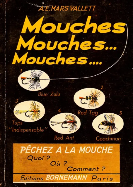 MOUCHES, MOUCHES, MOUCHES Pechez A La Mouche < A.e. Mars