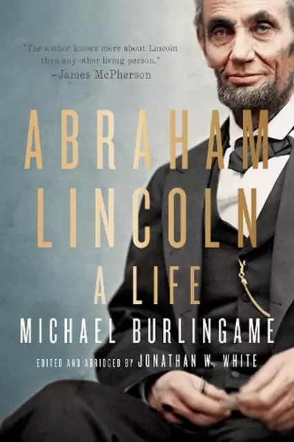 Abraham Lincoln: A Life by Michael Burlingame Hardcover Book