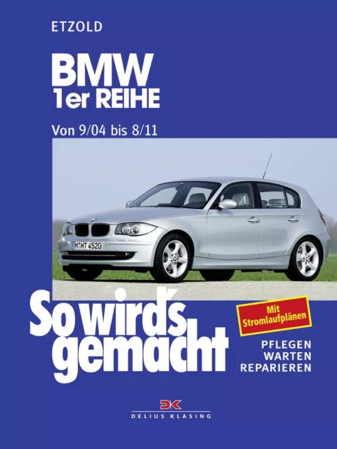 REPARATURANLEITUNG WERKSTATTHANDBUCH SO WIRD´S GEMACHT 139 BMW 1er Reihe E87 E81