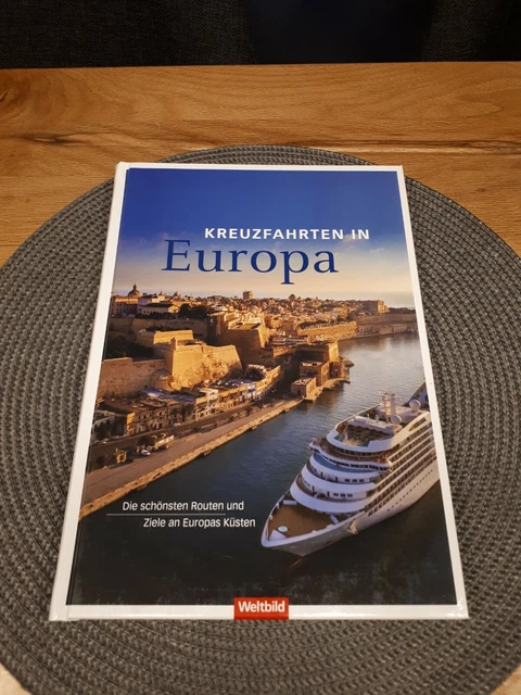 Kreuzfahrten in Europa, Weltbild Verlag, Die schönsten Routen und Ziele