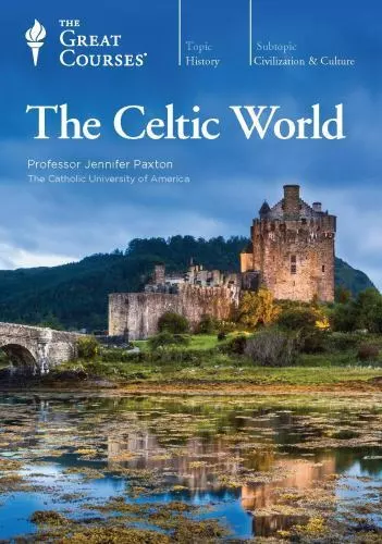 THE CELTIC WORLD - GREAT COURSES - 4 DVD DISCS - with COURSE GUIDEBOOK