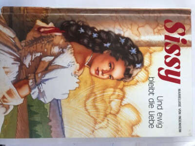 SISSY UND EWIG bleibt die Liebe Marieluise von Ingenheim EUR 1,00