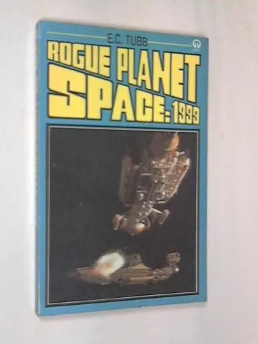 Rogue Planet (Space 1999) By E. C. Tubb. 0860079260