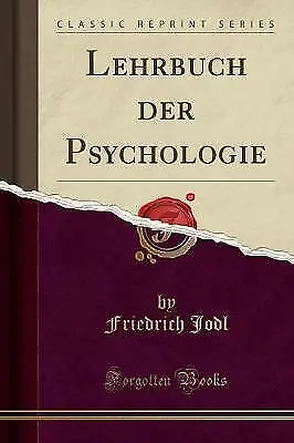 Lehrbuch der Psychologie Classic Reprint, Friedric