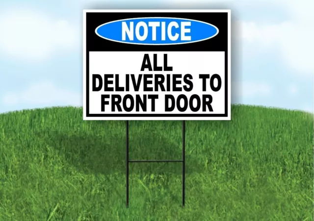 NOTICE All Deliveries to FRONT Door  BLUE Yard Sign Road with Stand LAWN POSTER