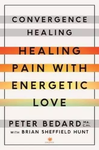 Peter Bedard Convergence Healing (Poche)