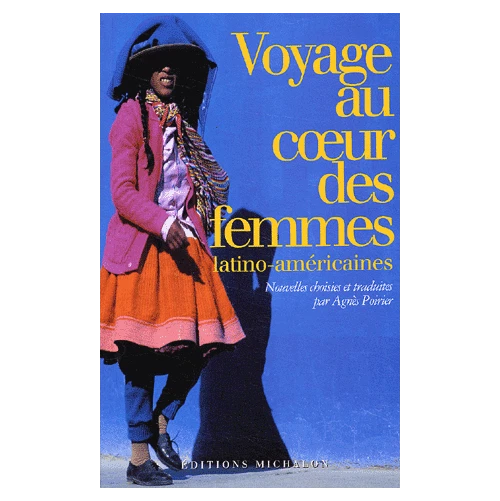 LIVRE VOYAGE AU coeur des femmes Agnès Poirier book idéal pour cadeau