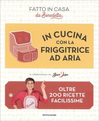 Libro In Cucina Con La Friggitrice Ad Aria - Benedetta Rossi