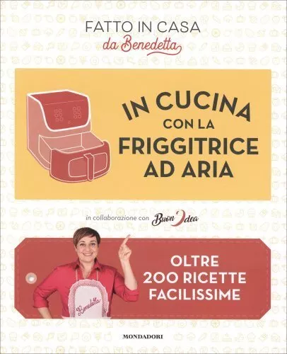 Le Migliori Ricette per la Friggitrice ad Aria — Libro di Luna Federica  Bonomi