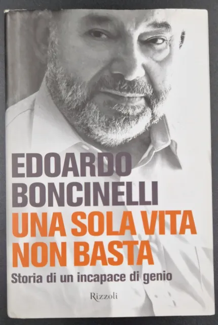 Libro-Una Sola Vita Non Basta-Edoardo Boncinelli-Prima Edizione-Rizzoli-2013