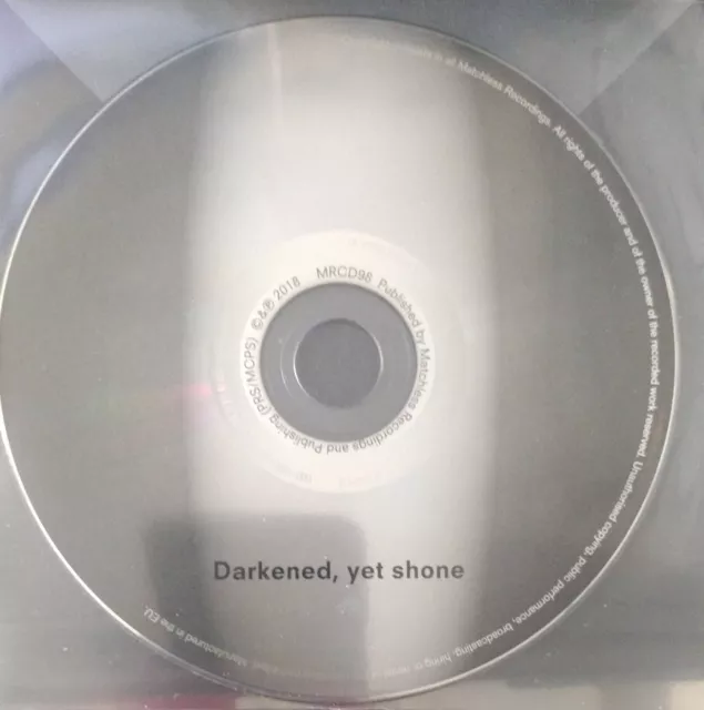 N.O. MOORE, JOHN EDWARDS, PREVOST- Darkened, yet shone (2018 UK Matchless) EX+ 3